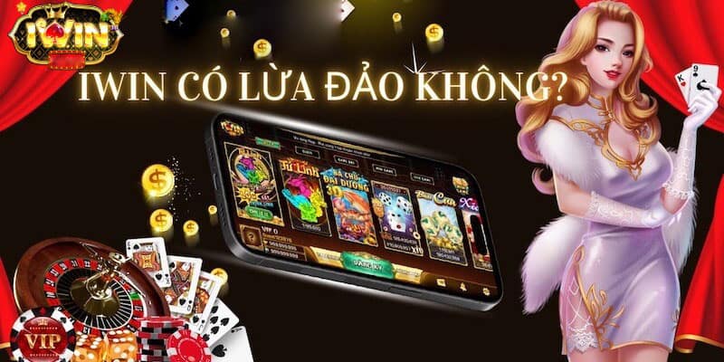 Tin đồn IWin68 lừa đảo - Khám Phá Sự Thật Đằng Sau Những Lời Đồn